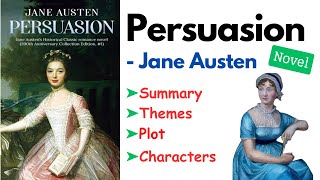 Persuasion by Jane Austen Summary Analysis Plot Themes Characters Audiobook amp Explanation [upl. by Krell974]