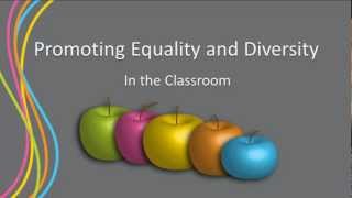 Promoting Equality and Diversity in the Classroom [upl. by Atineg628]