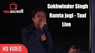 One Of The Best Performance  Sukhwinder Singh  Mai Rampta Jogi Live  Taal Movie Song [upl. by Harriette30]