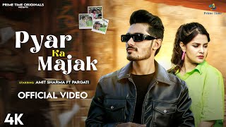 Pyar Ka Majak Video Song FtAmit sharma Pragati Vishvajeet Choudhary New Song 2024 CrazyXYZ [upl. by Anahsed]