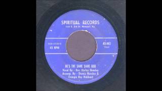 Brother Harley Hensley  Hes The Same Same God  Gospel Bop 45 [upl. by Abad]