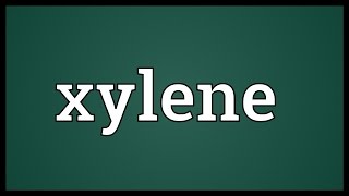 Xylene Meaning [upl. by Eelarat]