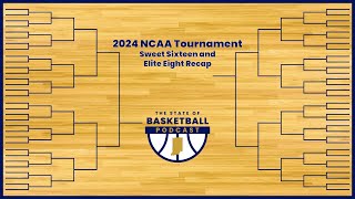 2024 March Madness Sweet Sixteen and Elite Eight Recap [upl. by Schwarz]