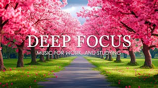 Deep Focus Music To Improve Concentration  12 Hours of Ambient Study Music to Concentrate 700 [upl. by Nehpets]