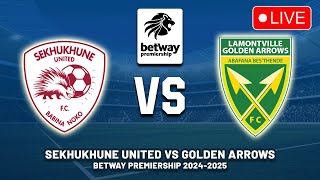 SEKHUKHUNE UNITED VS GOLDEN ARROWS Betway Premiership 202425 Preview Lineup Predictions Live DStv [upl. by Hnid186]