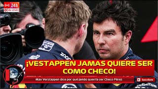 Max Verstappen dice por qué jamás querría ser Checo Pérez [upl. by Lexy593]