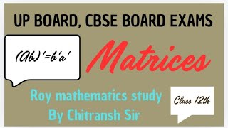 class12th question on Matricesupboardexam cbseboard 🎯🪔🎯💯Roy mathematics study By Chitransh Sir🙏👍👍 [upl. by Sualkcin]