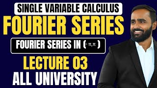 SINGLE VARIABLE CALCULUSFOURIER SERIES  LECTURE 03  Fourier Series in ππ  ENGINEERING [upl. by Sedlik]