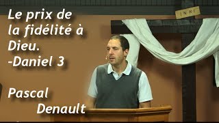 Le prix de la fidélité à Dieu  Daniel 3 [upl. by Kimball116]