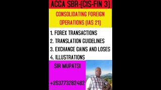 Consolidating Foreign Operations ACCA  SBR  ICSA  Adv Acc CIMA  F3 [upl. by Sedgewick89]