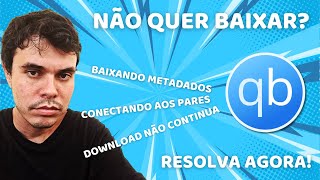 QBITTORRENT NÃO QUER VOLTAR A BAIXAR FAÇA ISSO AGORA [upl. by Akir]