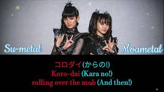 Babymetal Moabanger Headbanger Color coded lyrics Romaji Japanese and English Translation [upl. by Kneeland402]