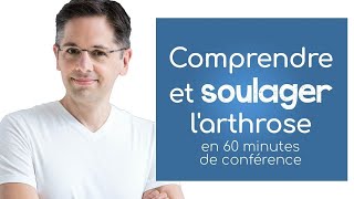 Comprendre et soulager la douleur causée par l’ arthrose [upl. by Garihc]