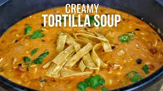 The Creamy Tortilla Soup Recipe Youve Been Searching For [upl. by Sonitnatsok2]