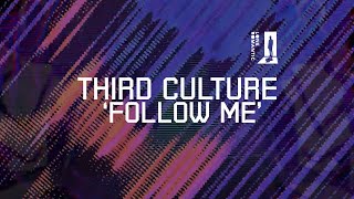 Third Culture  Follow Me [upl. by Okiek247]