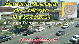 De 18 a 2509 2024  SEMANA NACIONAL DO TRÂNSITO [upl. by Naitsyrk799]