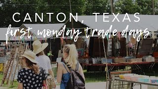 First Monday Trade Days  Canton Texas [upl. by Carrillo736]