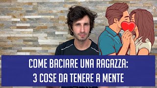 Come baciare una ragazza 3 cose da tenere a mente [upl. by Apollo]