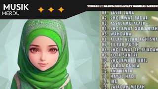 ALBUM SHOLAWAT QASIDAH MERDU TERBARU [upl. by Ailyn]