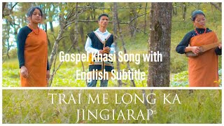 Trai Me Long Ka Jingiarap  Khasi Gospel Song New Gospel Song 2020 [upl. by Leiram]