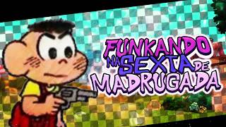 Funkando na Sexta de Madrugada Versus Kscão Rework [upl. by Nnagrom]