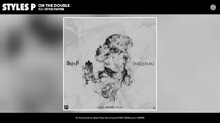 Styles P  On The Double Audio feat Dyce Payne [upl. by Fern926]