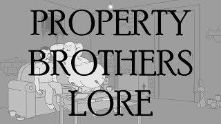 Property Brothers Lore  CT TAS [upl. by Brieta]