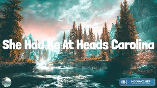 Cole Swindell  She Had Me At Heads Carolina Lyrics [upl. by Arodaeht]