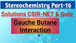 Solutions Cyclohexane Gauche Butane Interaction  Solutions CSIR NET amp Gate Exam Stereochemistry16 [upl. by Noirod573]