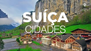 As 10 cidades mais bonitas da Suíça 🇨🇭 [upl. by Orips]