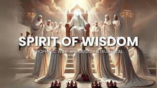 SPIRIT OF WISDOM  7HOURS Prophetic Worship Instrumental Music for Prayers [upl. by Ahtikal849]