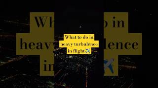 What to do in heavy turbulence in flight✈️ turbulence motivation aeroplane amazingfacts [upl. by Dloreh]