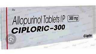 CIPLORIC 300 Tablets Allopurinol Tablets IP 300 mg [upl. by Zebaj]