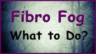 Fibro Fog Ten Simple Effective Solutions [upl. by Ossy272]