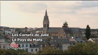 Le Pays du Mans  Les carnets de Julie [upl. by Lambertson]