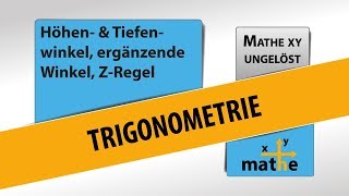 Höhen und Tiefenwinkel ZRegel  Mathe xy ungelöst [upl. by Beaston389]