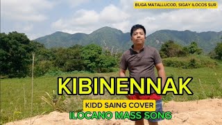 KIBINENNAK  Ilocano Mass Song with lyrics  Kidd Saing Cover  Communion [upl. by Errehs]