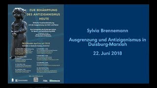 Sylvia Brennemann Ausgrenzung und Antiziganismus in DuisburgMarxloh [upl. by Yrollam]