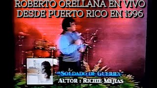 ROBERTO ORELLANA EN VIVO AÑO 1996 INÉDITO [upl. by Victoir]