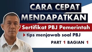 Cara Cepat Mendapatkan Sertifikat PBJ Pemerintah  PART 1 BAGIAN 1 [upl. by Dorelle]