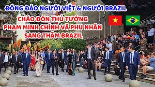 Rất đông người dân Brazil yêu mến Việt Nam đã đến chào đón Thủ tướng Phạm Minh Chính amp đoàn đại biểu [upl. by Binah]