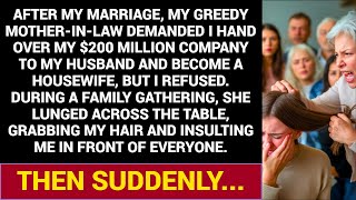 AFTER MY MARRIAGE MY GREEDY MIL DEMANDED I HAND OVER MY 200 MILLION COMPANY TO MY HUSBAND AND [upl. by Renick]