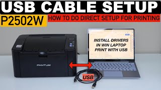 Pantum P2502W UAB Cable Setup With Windows Laptop or PC Download Drivers amp Quick Printing [upl. by Gage]