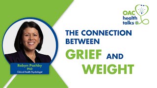 Grief and Weight with Robyn Pashby PhD  Health Talks [upl. by Micheline]