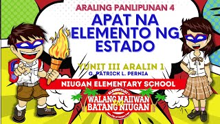 MATATAG ARALING PANLIPUNAN 4 QUARTER 3 WEEK 1 APAT NA ELEMENTO NG ESTADO [upl. by Aled]