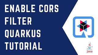 Enable CORS Filter in Quarkus  Complete Tutorial  QUARKUS  Crossorigin resource sharing  Java [upl. by Bunow]