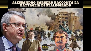 ALESSANDRO BARBERO RACCONTA LA BATTAGLIA DI STALINGRADO  PODCAST [upl. by Tavia]