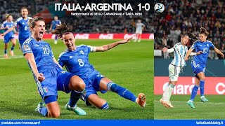 ITALIAARGENTINA 10  Radiocronaca di Diego Carmignani e Sara Meini 2472023 MONDIALI femminili [upl. by Imhskal]