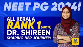 NEET PG 2024 Kerala Rank 1 amp AIR 19  Dr Shireens Strategy for Topping the Exam [upl. by Epuladaug]