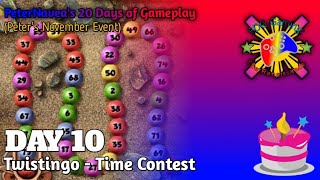 PeterNaveas 20 days of Gameplay DAY 10  Twistingo  Time Contest  Kailua [upl. by Yerag595]